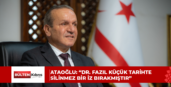 Ataoğlu: “Dr. Fazıl Küçük tarihte silinmez bir iz bırakmıştır”