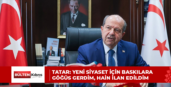 Tatar: Yeni Siyaset İçin Baskılara Göğüs Gerdim, Hain İlan Edildim