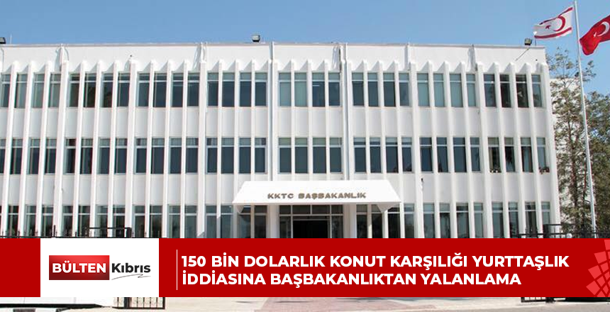 150 Bin Dolarlık Konut Karşılığı Yurttaşlık İddiasına Başbakanlıktan Yalanlama