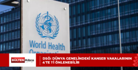DSÖ: Dünya genelindeki kanser vakalarının 4’te 1’i önlenebilir