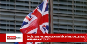 İngiltere ve ABD’den kritik minerallerde mutabakat zaptı