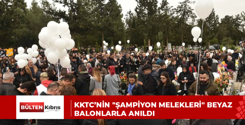 KKTC’nin “Şampiyon Melekleri” beyaz balonlarla anıldı