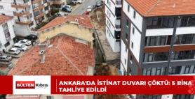ANKARA’DA İSTİNAT DUVARI ÇÖKTÜ: 5 BİNA TAHLİYE EDİLDİ