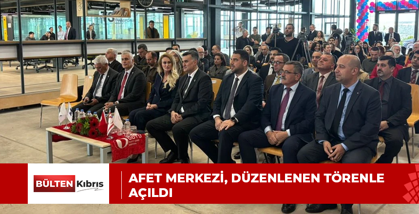 AFET MERKEZİ, DÜZENLENEN TÖRENLE AÇILDI