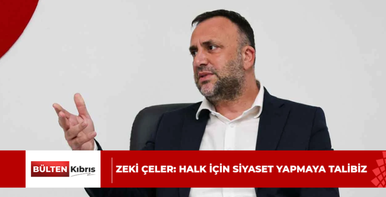 Zeki Çeler: Halk için siyaset yapmaya talibiz