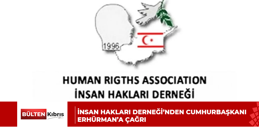 İnsan Hakları Derneği’nden Cumhurbaşkanı Erhürman’a çağrı