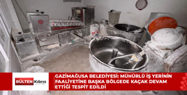 Gazimağusa Belediyesi: Mühürlü iş yerinin faaliyetine başka bölgede kaçak devam ettiği tespit edildi