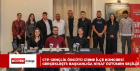 CTP GENÇLİK ÖRGÜTÜ GİRNE İLÇE KONGRESİ GERÇEKLEŞTİ: BAŞKANLIĞA NİHAT ÖZTÜMEN SEÇİLDİ