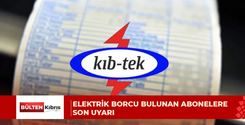 Elektrik borcu bulunan abonelere son uyarı