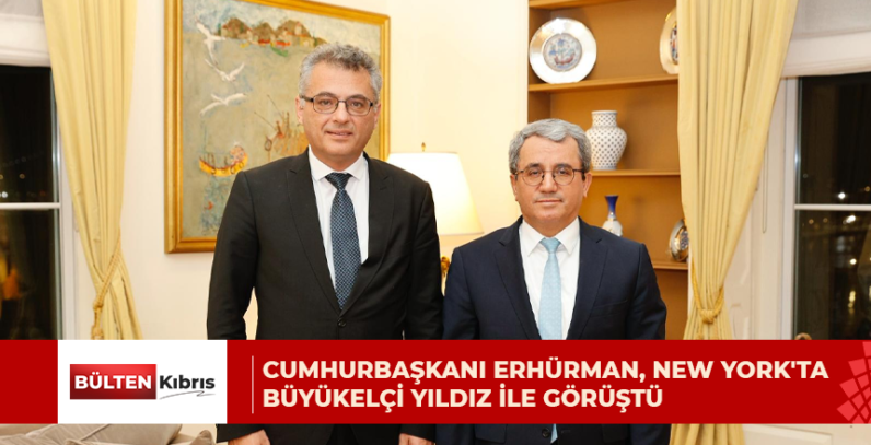 Cumhurbaşkanı Erhürman, New York’ta Büyükelçi Yıldız ile görüştü