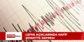 Lefke açıklarında hafif şiddette deprem