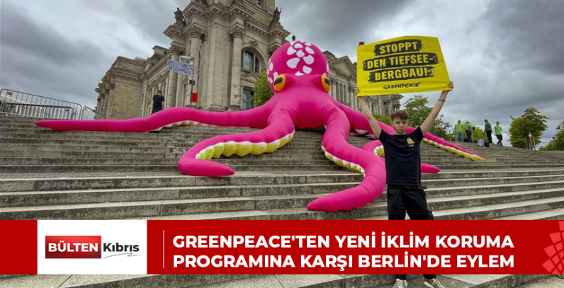 Greenpeace’ten yeni iklim koruma programına karşı Berlin’de eylem