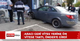 Aracı geri vites yerine ön vitese taktı, Önder’e girdi