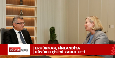 Erhürman, Finlandiya Büyükelçisi’ni kabul etti