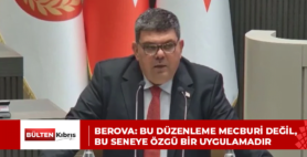 BEROVA: BU DÜZENLEME MECBURİ DEĞİL, BU SENEYE ÖZGÜ BİR UYGULAMADIR