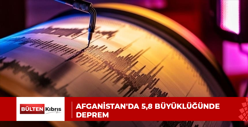 Afganistan’da 5,8 büyüklüğünde deprem