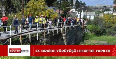 23. ORKİDE YÜRÜYÜŞÜ LEFKE’DE YAPILDI