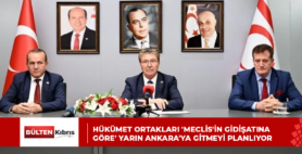 HÜKÜMET ORTAKLARI ‘MECLİS’İN GİDİŞATINA GÖRE’ YARIN ANKARA’YA GİTMEYİ PLANLIYOR