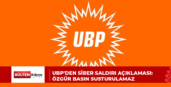 UBP’DEN SİBER SALDIRI AÇIKLAMASI: ÖZGÜR BASIN SUSTURULAMAZ