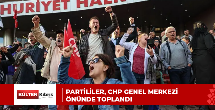Partililer, CHP Genel Merkezi önünde toplandı