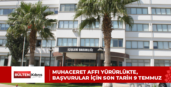 MUHACERET AFFI YÜRÜRLÜKTE ,BAŞVURULAR İÇİN SON TARİH 9 TEMMUZ