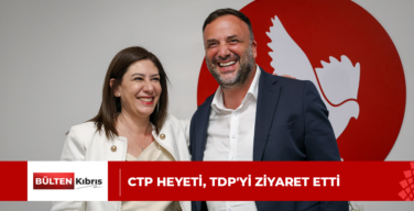 CTP heyeti, TDP’yi ziyaret etti
