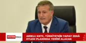 Arıklı: KKTC, Türkiye’nin yapay zekâ eylem planında yerini alacak