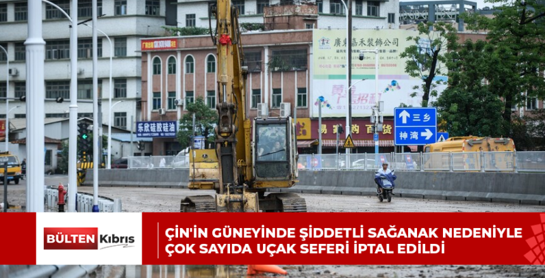 ÇİN’İN GÜNEYİNDE ŞİDDETLİ SAĞANAK NEDENİYLE ÇOK SAYIDA UÇAK SEFERİ İPTAL EDİLDİ