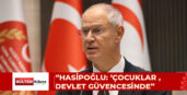 HASİPOĞLU: 2025’TE 312 ÇOCUĞA İSTİSMAR ŞÜPHESİYLE MÜDAHALE EDİLDİ