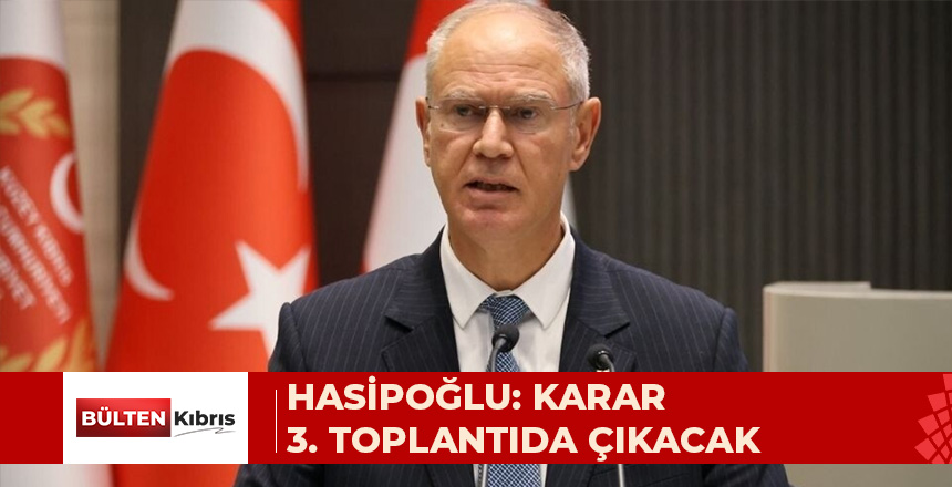 HASİPOĞLU: “ASGARİ ÜCRET ÜÇÜNCÜ TOPLANTIDA KESİN OLARAK BELİRLENECEK”