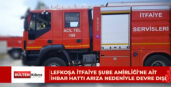 Lefkoşa İtfaiye Şube Amirliği’ne ait ihbar hattı arıza nedeniyle devre dışı