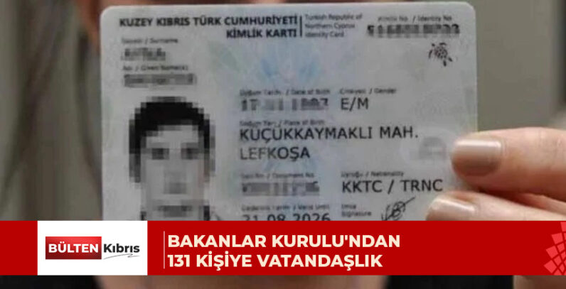 131 kişinin KKTC vatandaşlığını onayladı