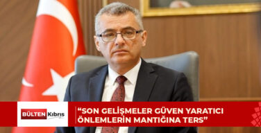 Tufan Erhürman: Son gelişmeler güven yaratıcı önlemlerin mantığına ters