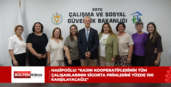 HASİPOĞLU: “KADIN KOOPERATİFLERİNİN TÜM ÇALIŞANLARININ SİGORTA PRİMLERİNİ YÜZDE 100 KARŞILAYACAĞIZ”