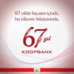 KOOPBANK 67 YAŞINDA…
