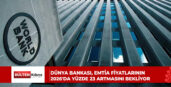 Dünya Bankası, Emtia Piyasaları Görünüm Raporu’nun ekim sayısını yayımladı